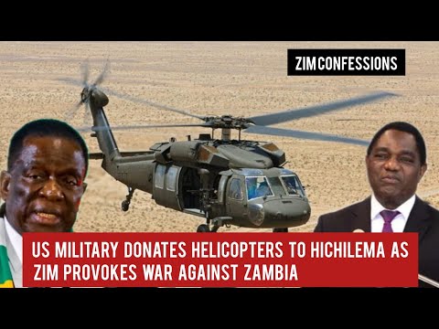 US Military Donates Helicopters To Hichilema As Zim Provokes War Against  Zambia - YouTube