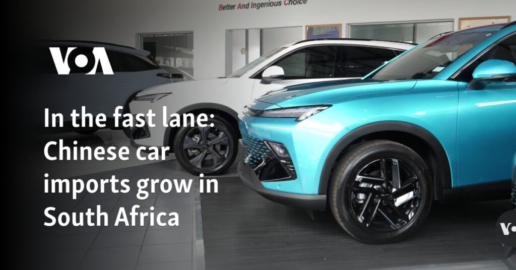 Chinese car imports grow in South Africa